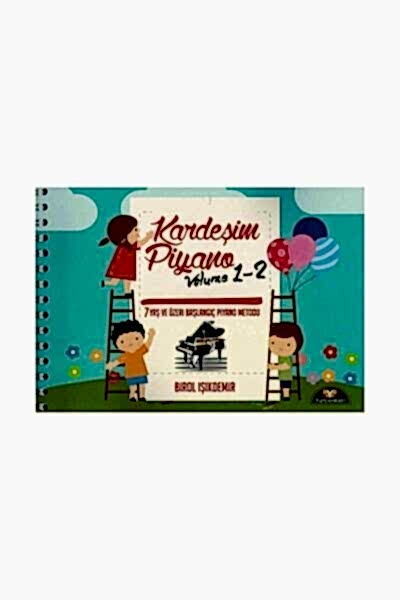 Kardeşim Piyano Volume 1-2 Birol Işıkdemir